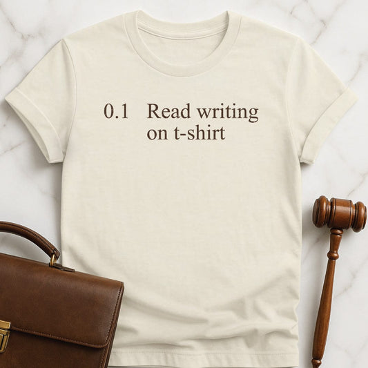 cool lawyer tee that says 1 read text on shirt in cream