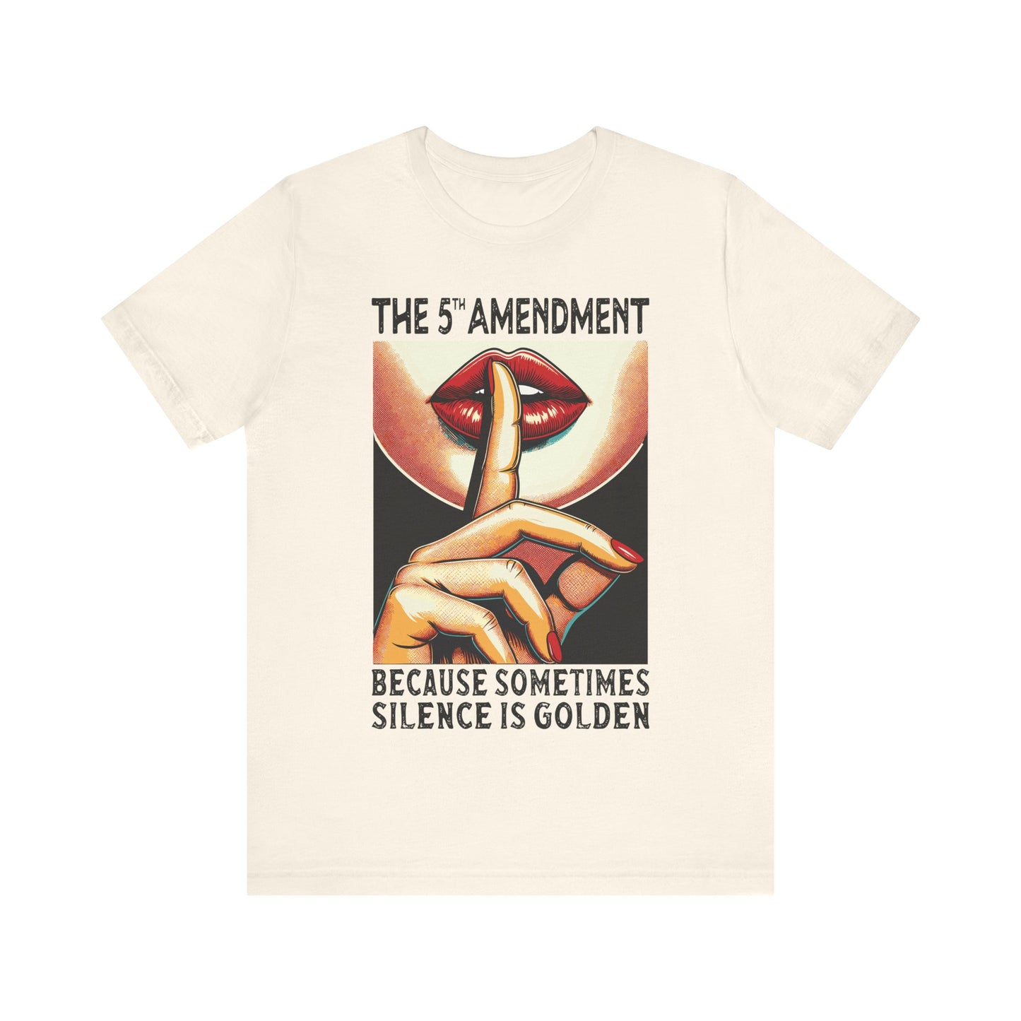 Fifth Amendment Because Sometimes Silence Is Golden T-Shirt