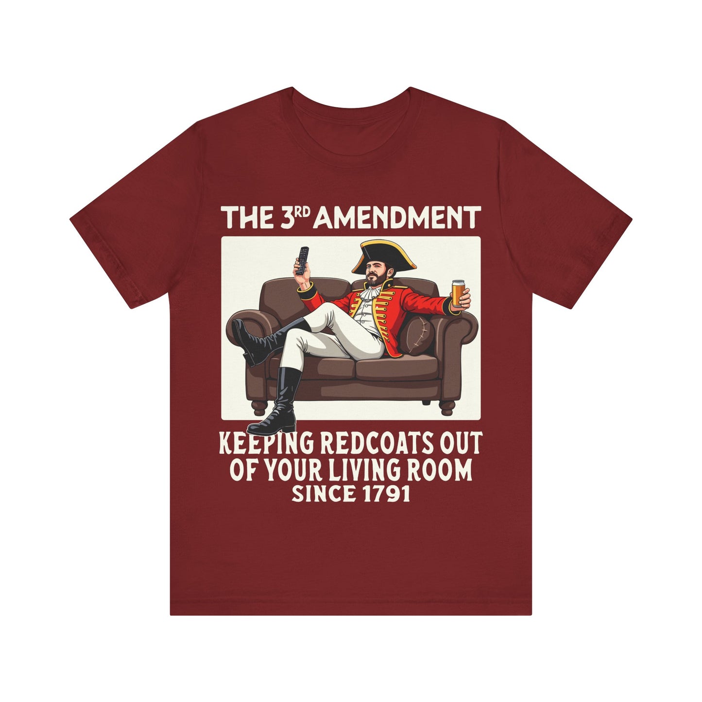 Third Amendment Keeping Redcoats Out of Your Living Room Since 1791 T-Shirt