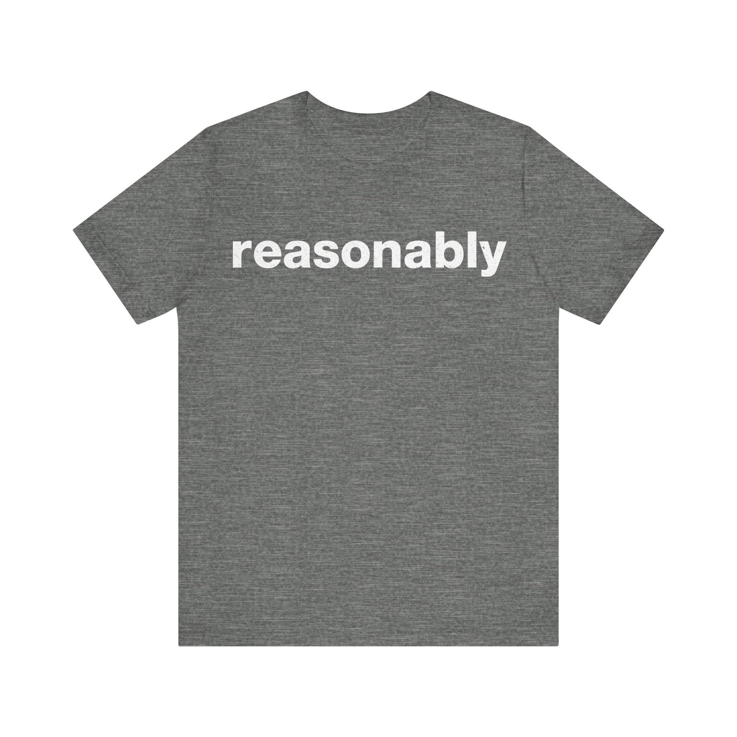 Reasonably T-Shirt