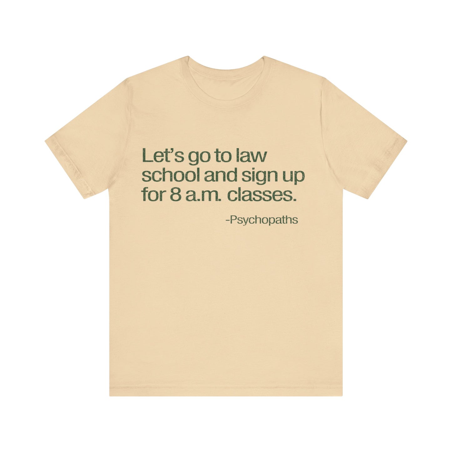 Let's Go to Law School T-Shirt