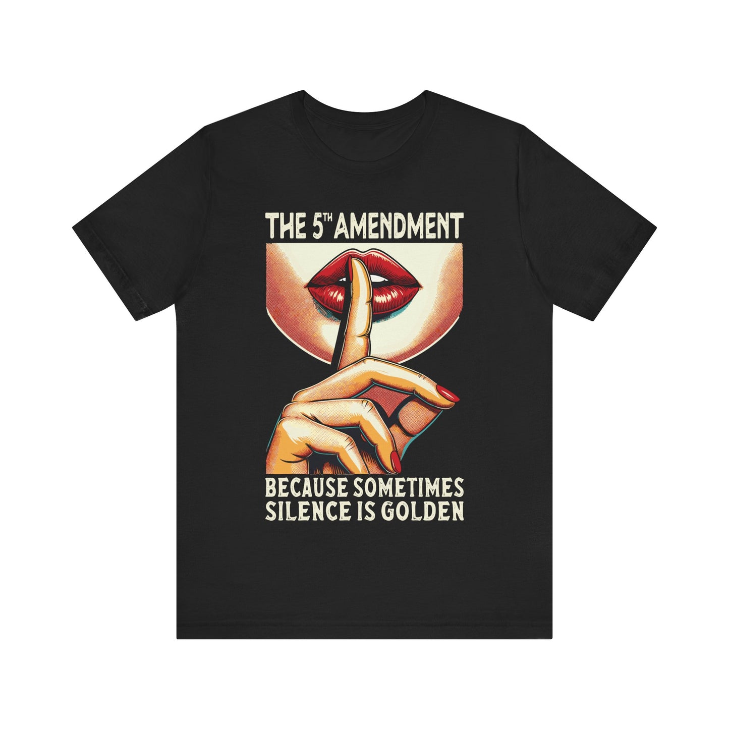 Fifth Amendment Because Sometimes Silence Is Golden T-Shirt