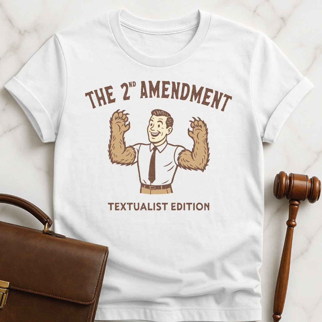cute law school graphic tee that says The second amendment textualist edition featuring a man with bears arms in white
