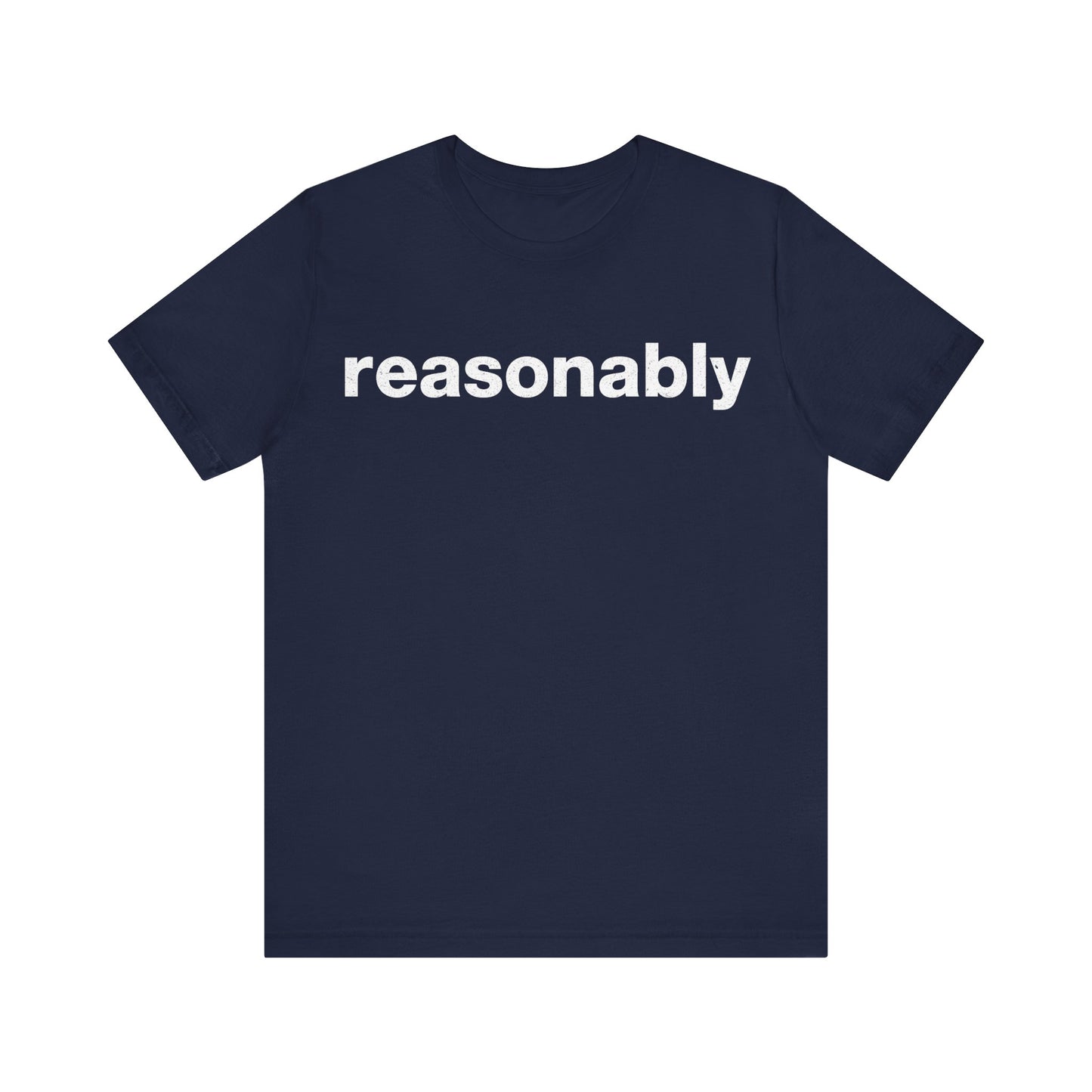 Reasonably T-Shirt
