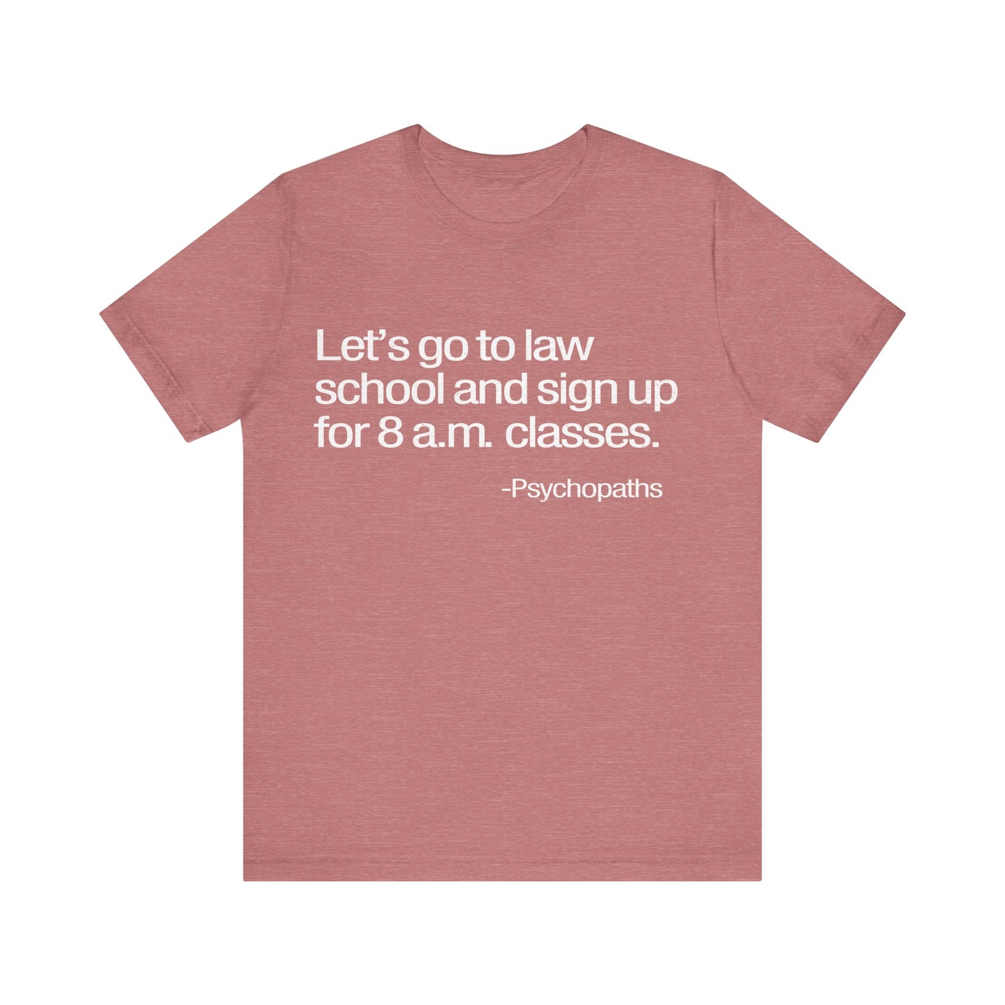 Let's Go to Law School T-Shirt