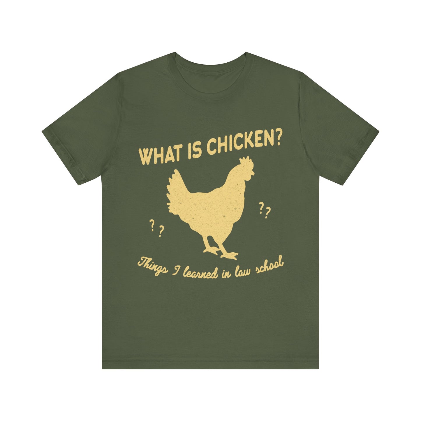 What Is Chicken Things I Learned In Law School T-Shirt