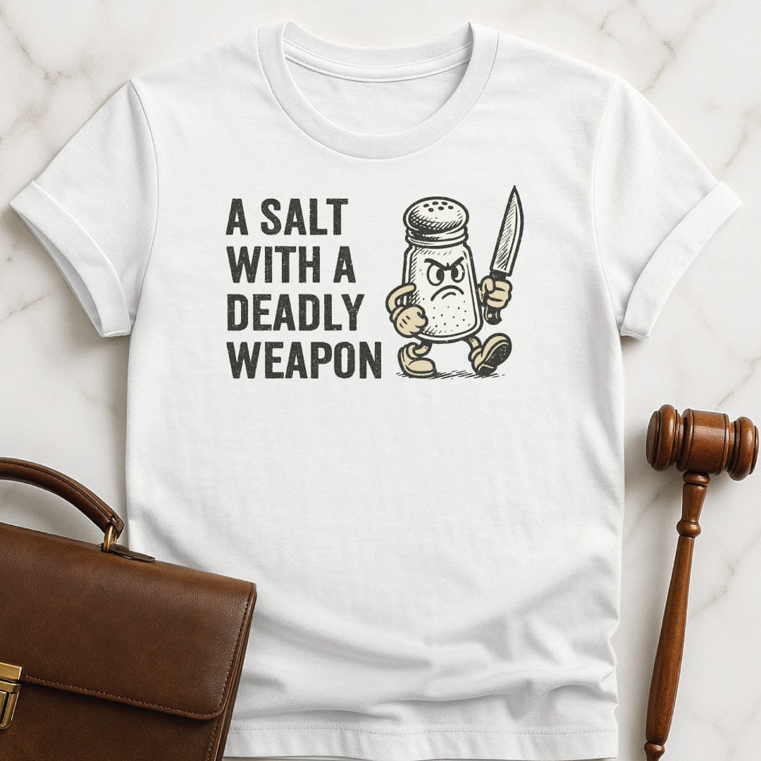 funny law student graphic t-shirt that says A Salt with a Deadly Weapon featuring salt shaker with a knife in white