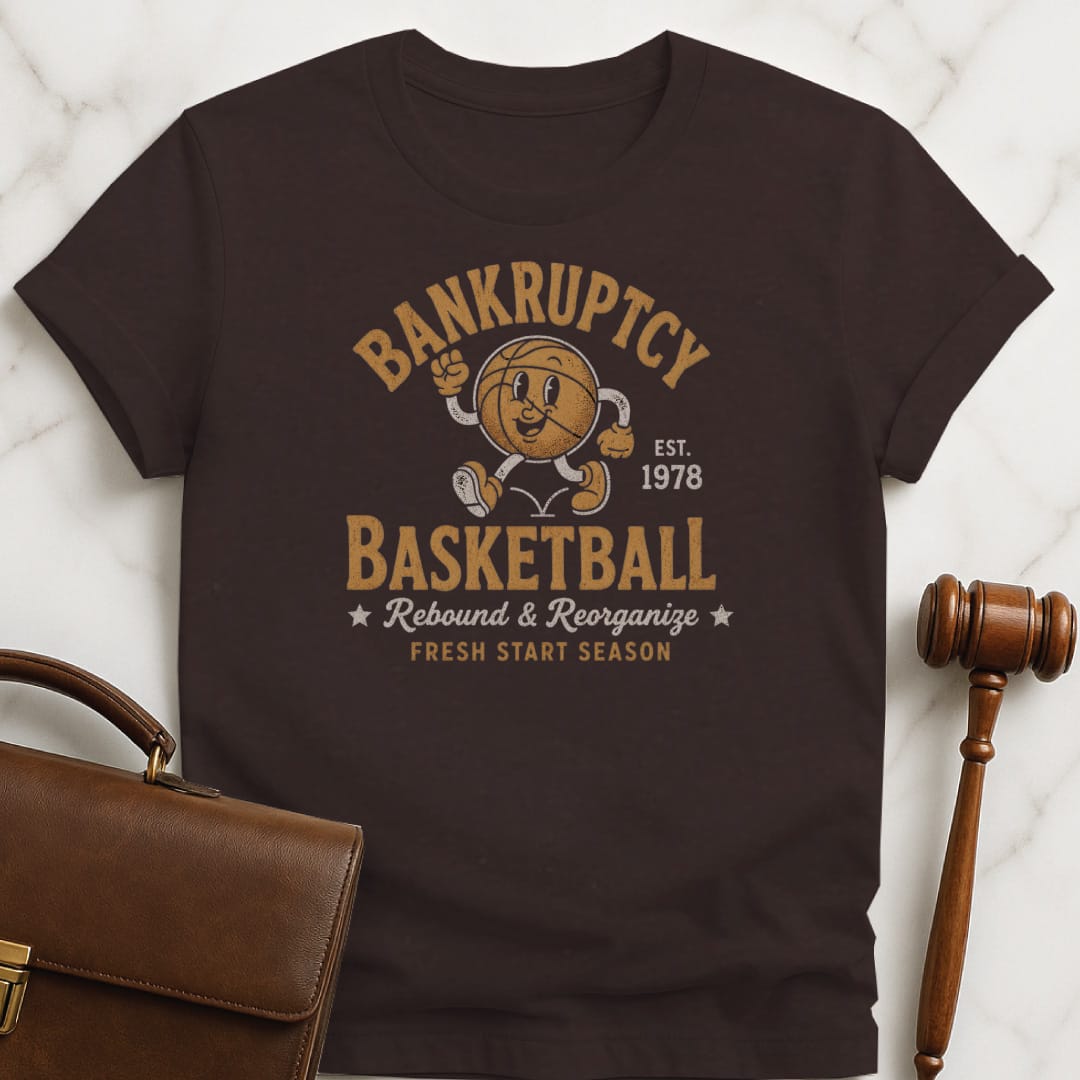 funny law school graduate t-shirt that says bankruptcy basketball est 1978 rebound and reorganize fresh start season featuring basketball in brown