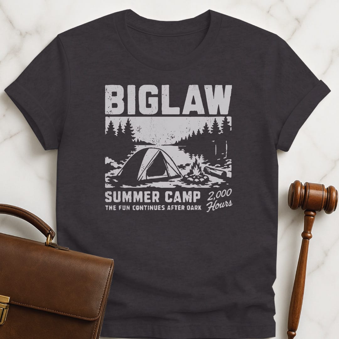 cool law school grad t shirt that says Big Law Summer Camp 2000 Hours The featuring tent and campfire in the woods in black
