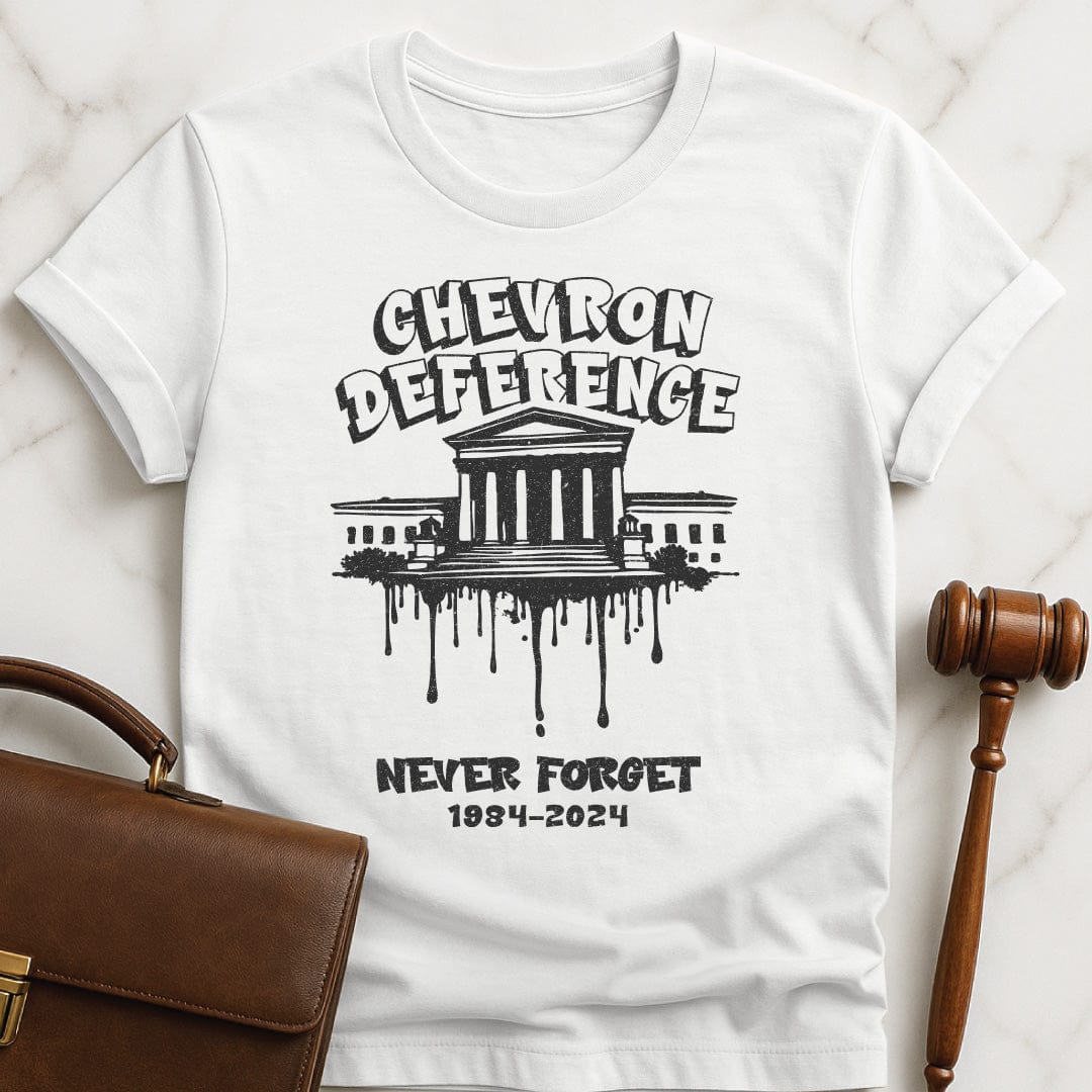 funny attorney graphic t-shirt that says chevron deference never forget 1984-2024 featuring Supreme Court street art in white