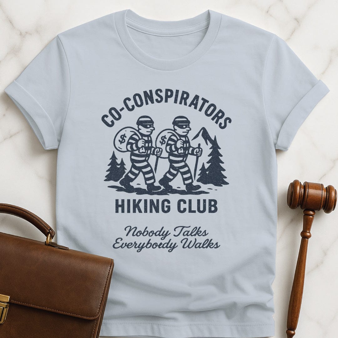 cool new lawyer t shirt that says Co-Conspirators Hiking Club Nobody Talks Everybody Walks featuring robbers carrying bags of money on a hike in blue