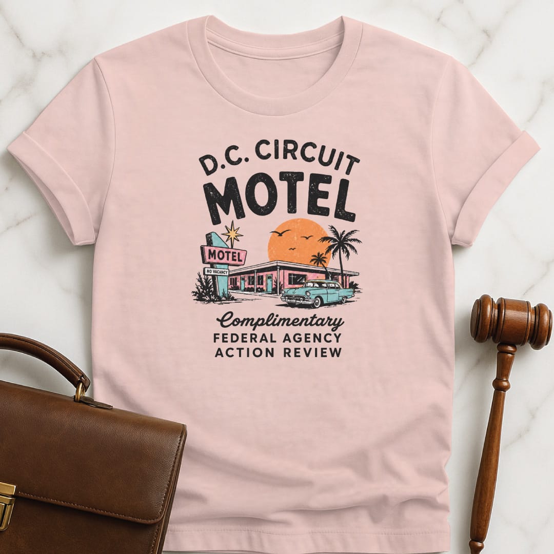 funny law graduate graphic tshirt that says DC Circuit Motel Complimentary Federal Agency Action Review featuring retro motel in pink