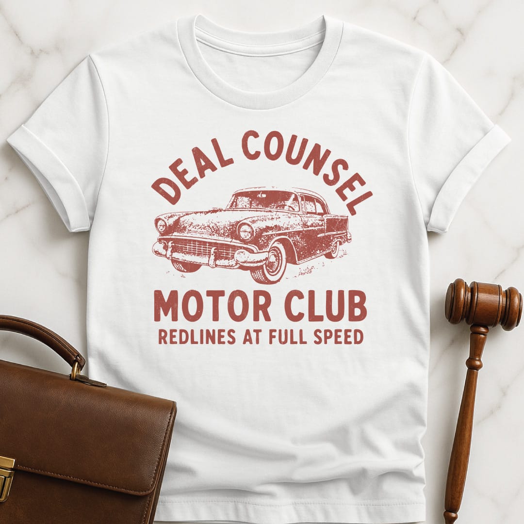 transactional attorney graphic t shirt that says Deal Counsel Motor Club Redlines at Full Speed featuring old fashioned car in white