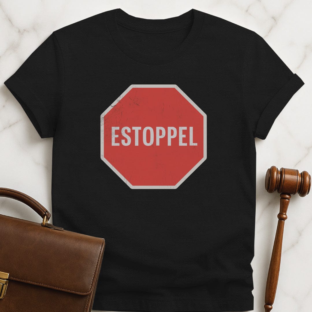 unusual new lawyer graphic t shirt that says Estoppel featuring a stop sign in black