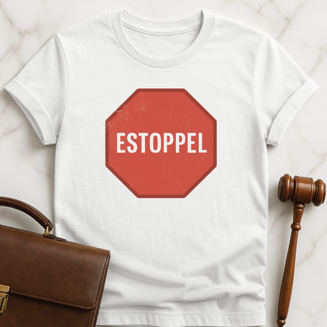 unique new attorney graphic tshirt that says Estoppel featuring a stop sign in white