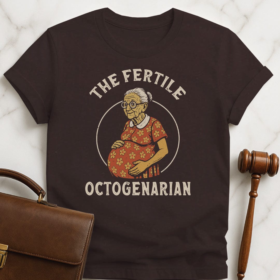 cool law grad graphic tee that says fertile octogenarian featuring an elderly pregnant woman in brown