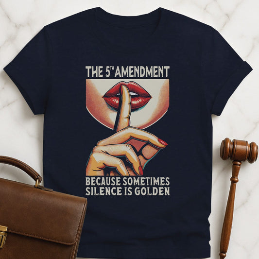 cool new attorney tee that says fifth amendment because sometimes silence is golden featuring a woman gesturing shh with her fingers to her lips in blue