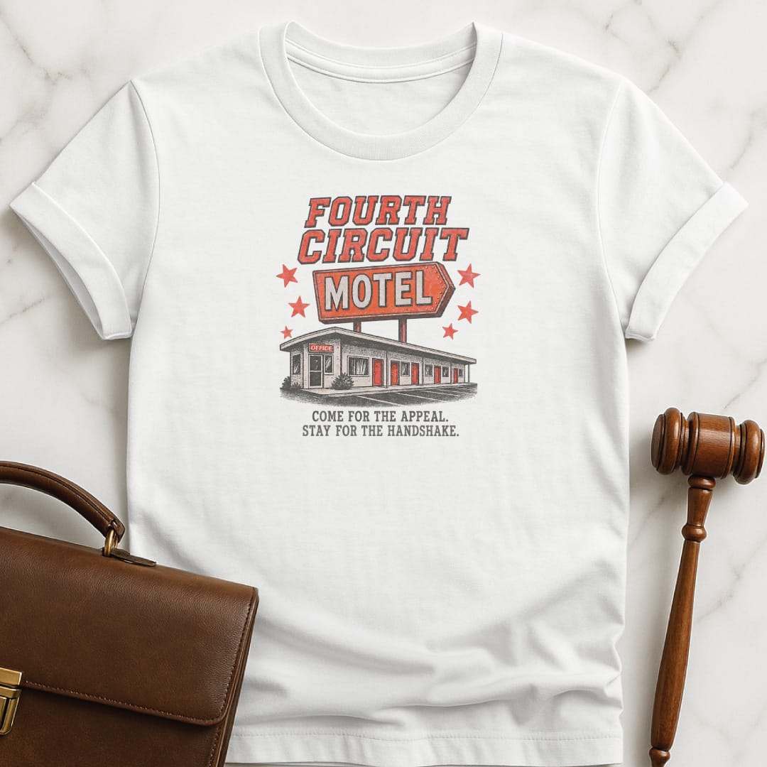 cool law grad tee that says Fourth Circuit Motel Come for the Appeal featuring retro motel in white
