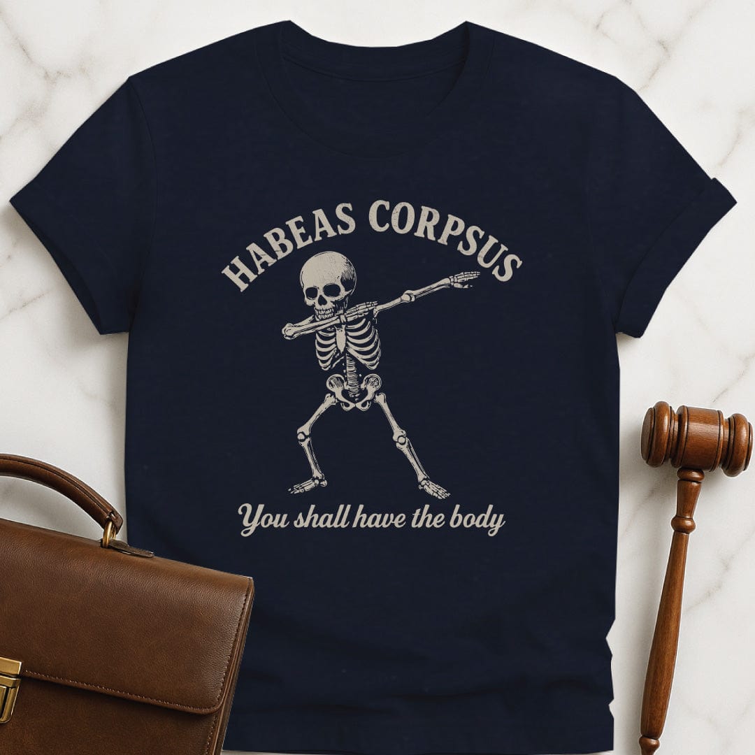 cool lawyer graphic tee that says habeas corpsus you shall have the body featuring skeleton dabbing in blue