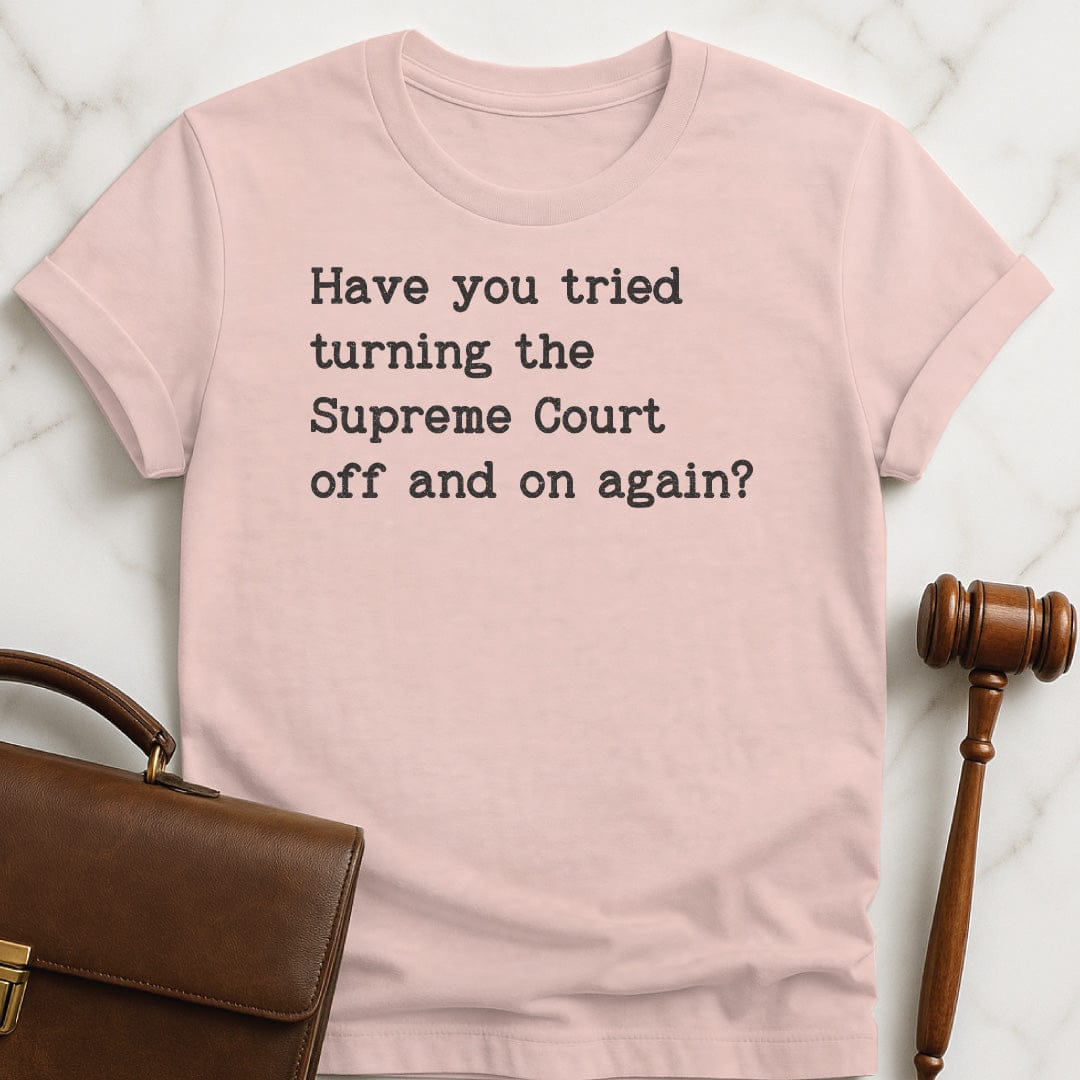 funny law school grad t-shirt that says Have you tried turning the supreme court in pink