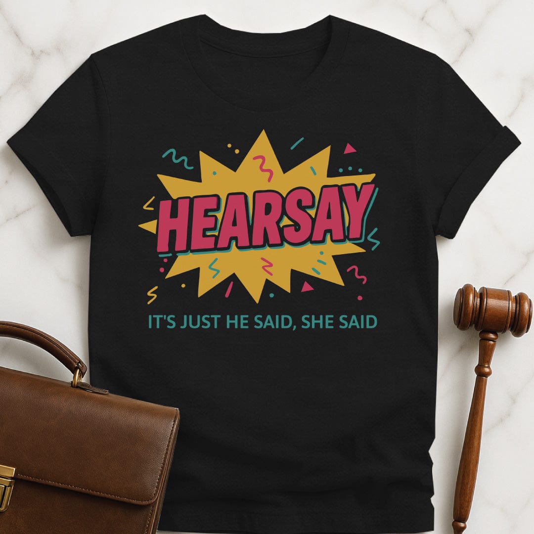 cool law graduate tshirt that says Hearsay its just he said she said featuring 90s aesthetic memphis design in black