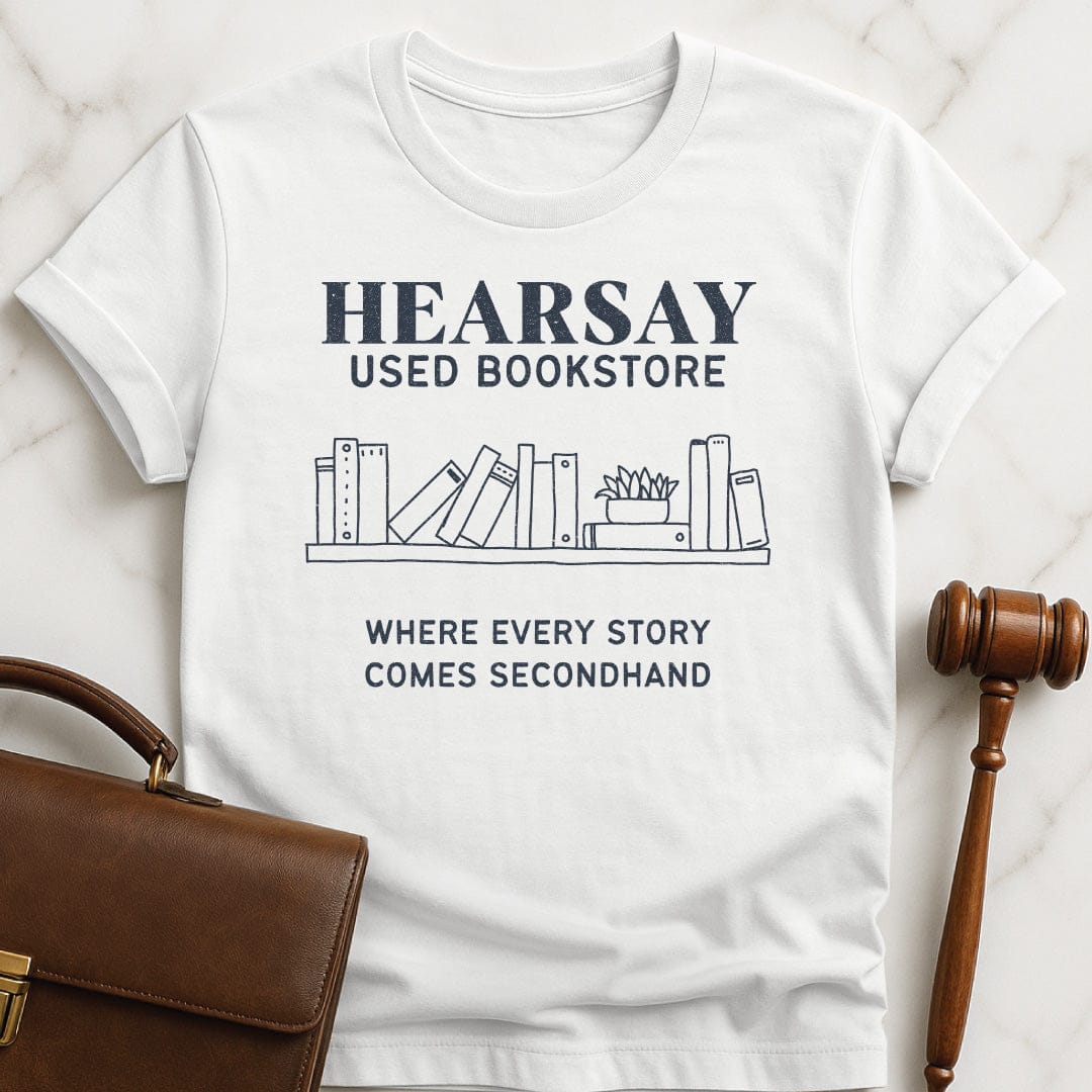 funny law graduate tshirt that says hearsay used bookstore where all stories come secondhand featuring books in white