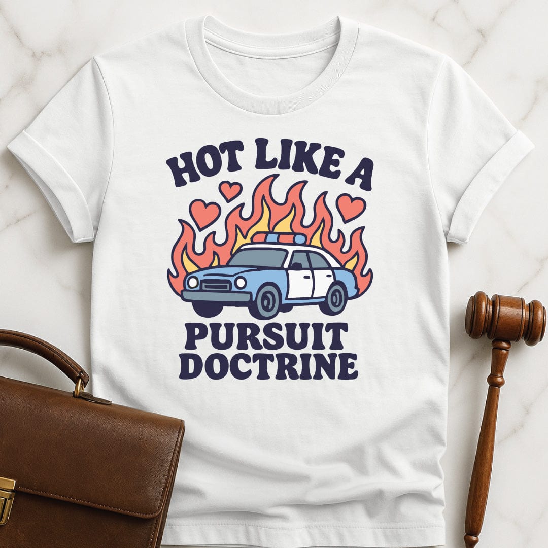 funny law school t shirt that says Hot like a pursuit featuring police car with flames and hearts in white