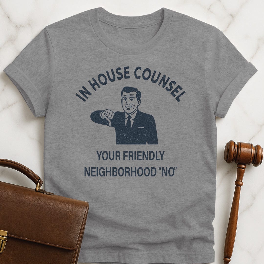 cool new lawyer graphic t shirt that says In House Counsel Your Friendly Neighborhood No featuring smiling retro style man with thumbs down in grey