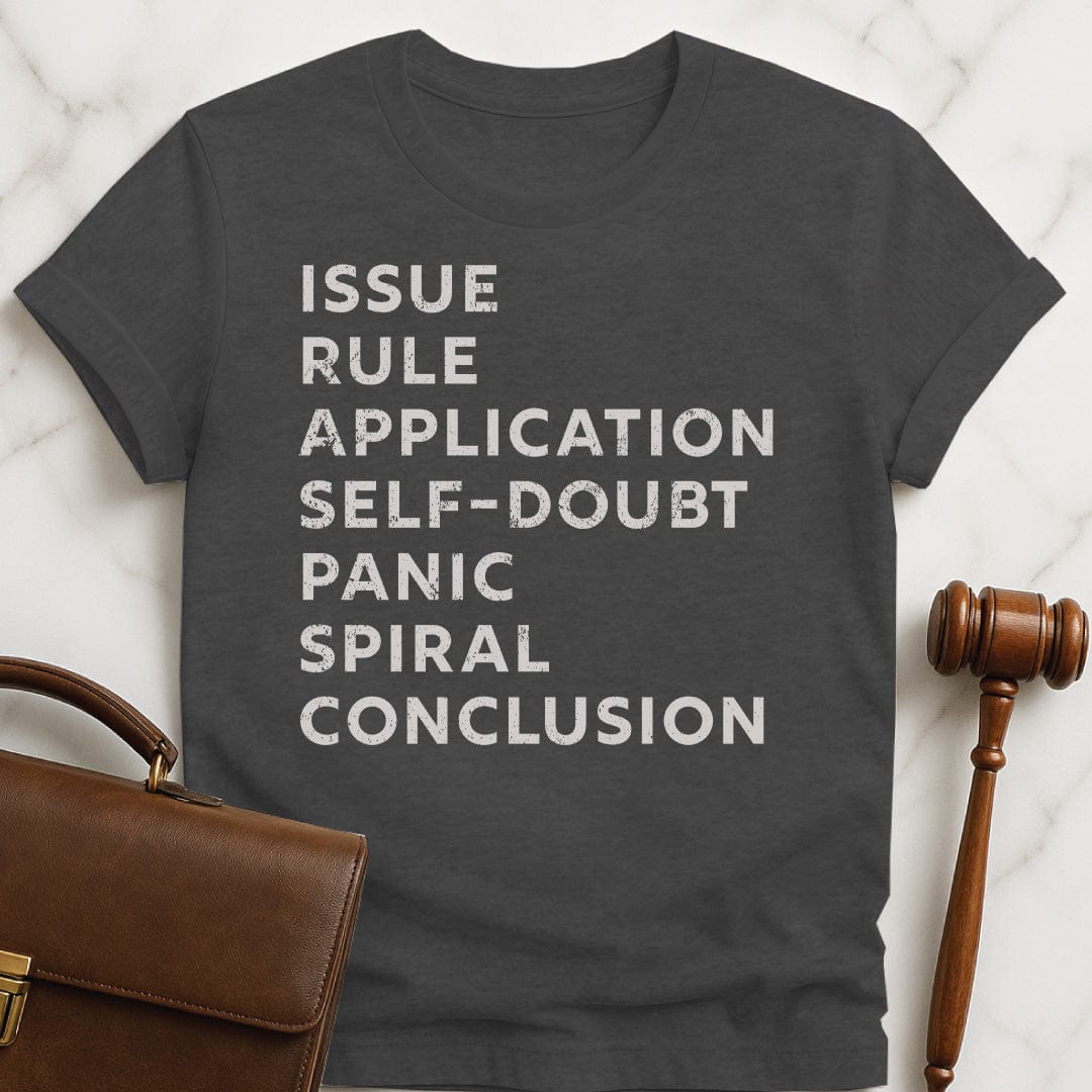 cool law school graphic tee that says issue rule application self doubt panic spiral conclusion in grey