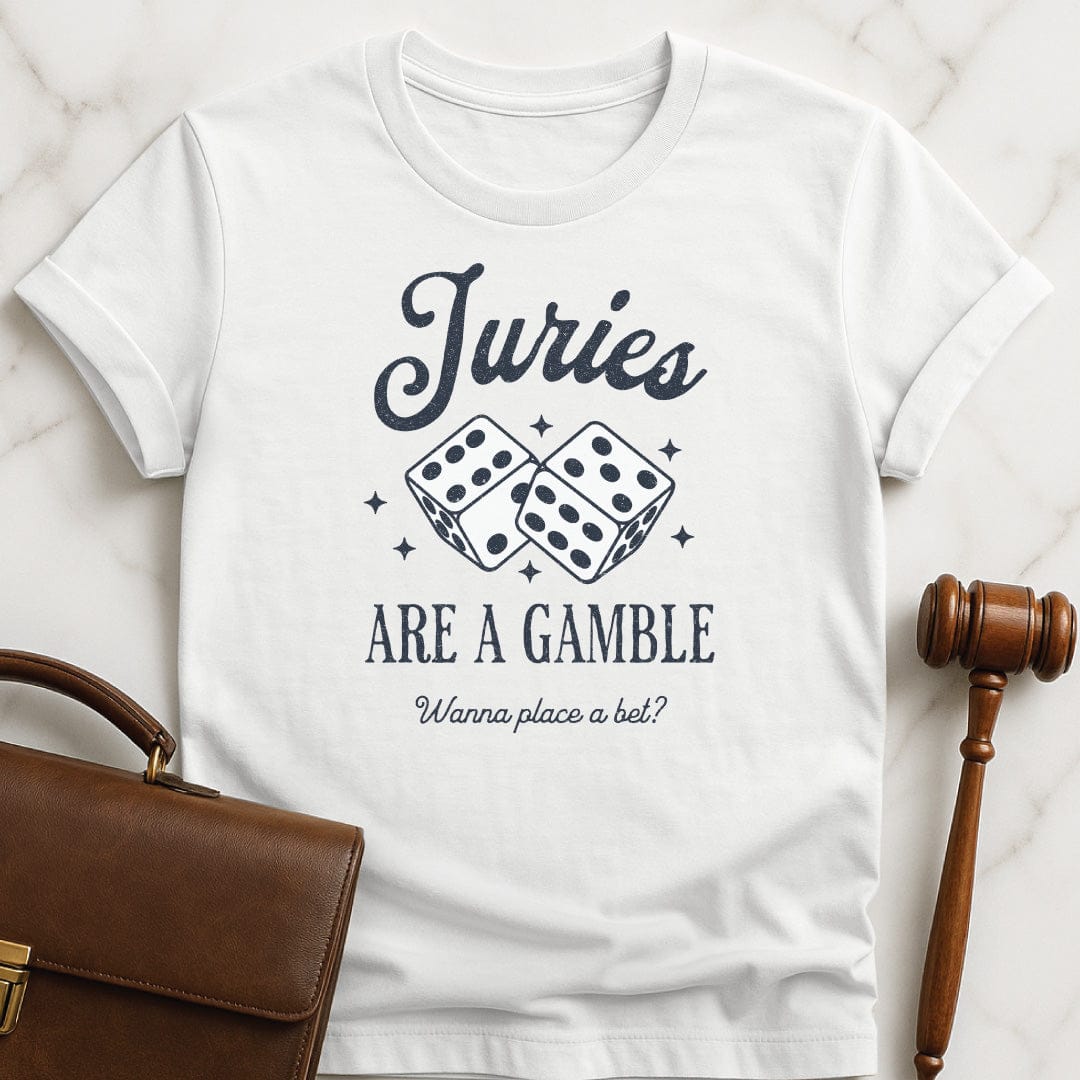 cool attorney t-shirt that says Juries are a gamble wanna place a bet featuring dice in white