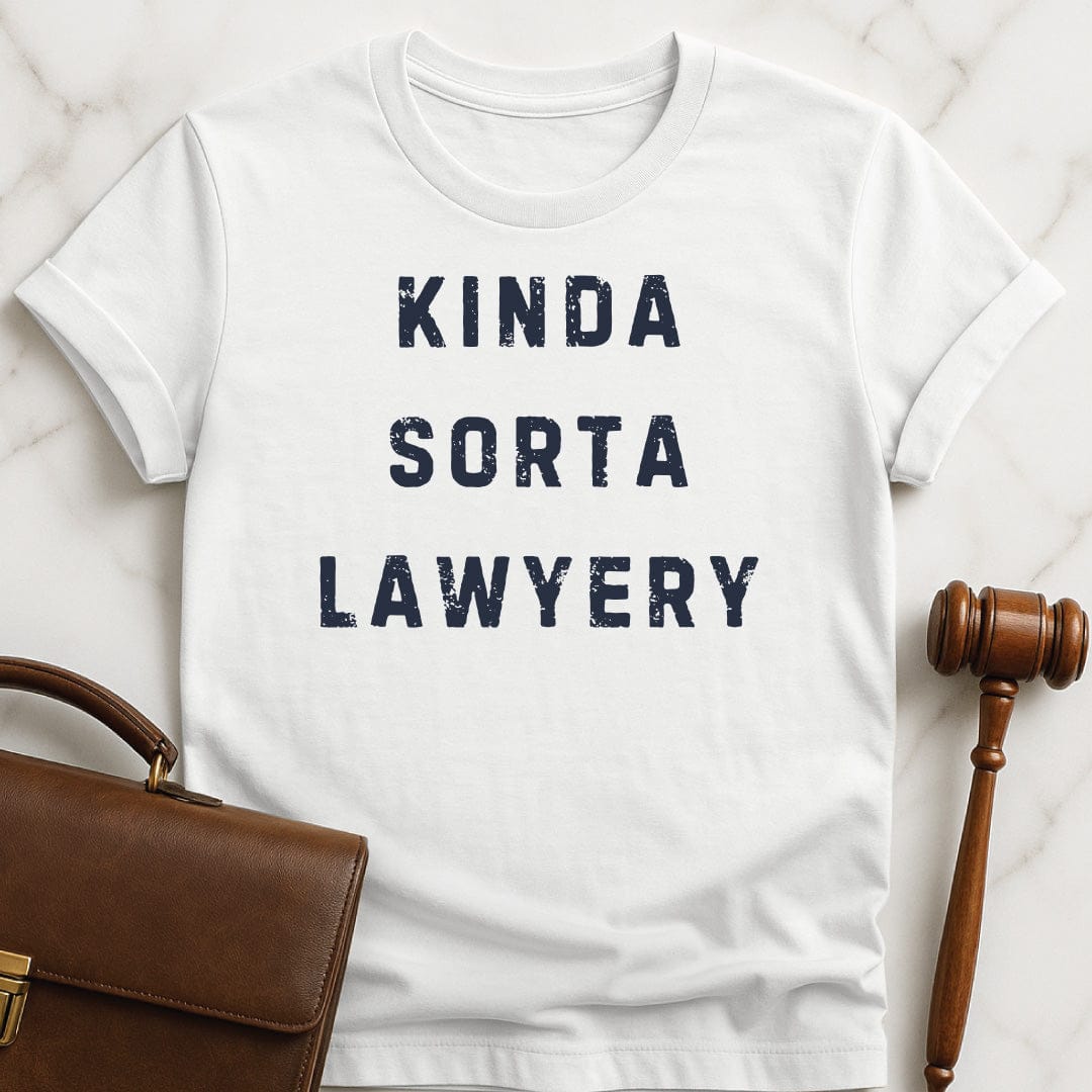 funny attorney graphic t-shirt that says Kinda Sorta Lawyery in white