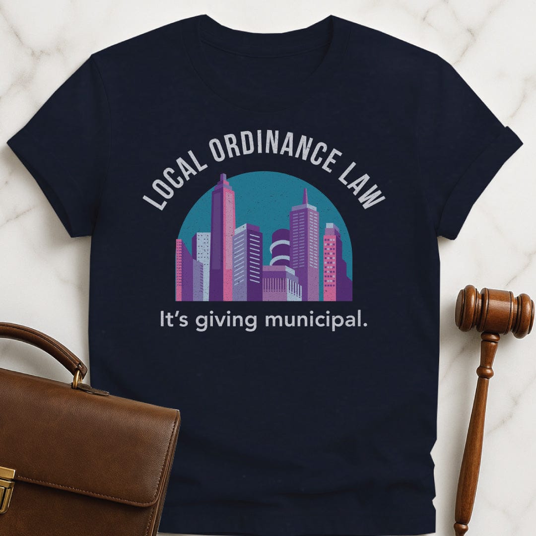 funny attorney t-shirt that says Local Ordinance Law Its Giving Municipal featuring city in pastel colors in blue