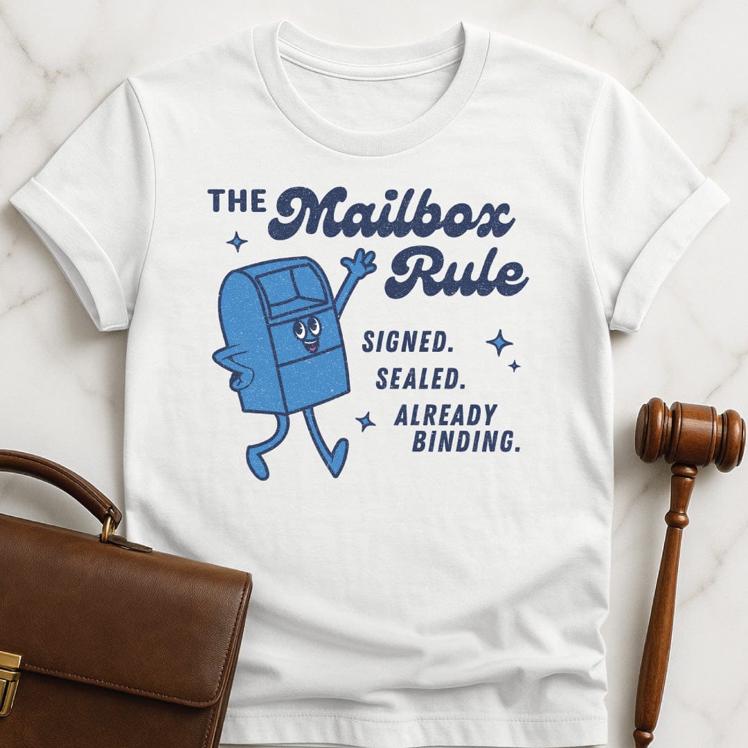 funny law school grad tshirt that says mailbox rule signed sealed already binding featuring smiling mailbox in white