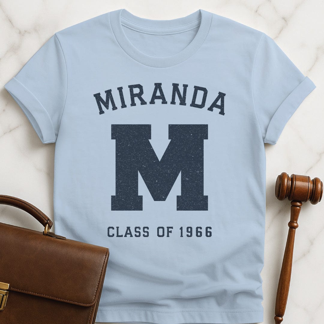 cool lawyer tee that says Miranda M Class fo 1966 in blue
