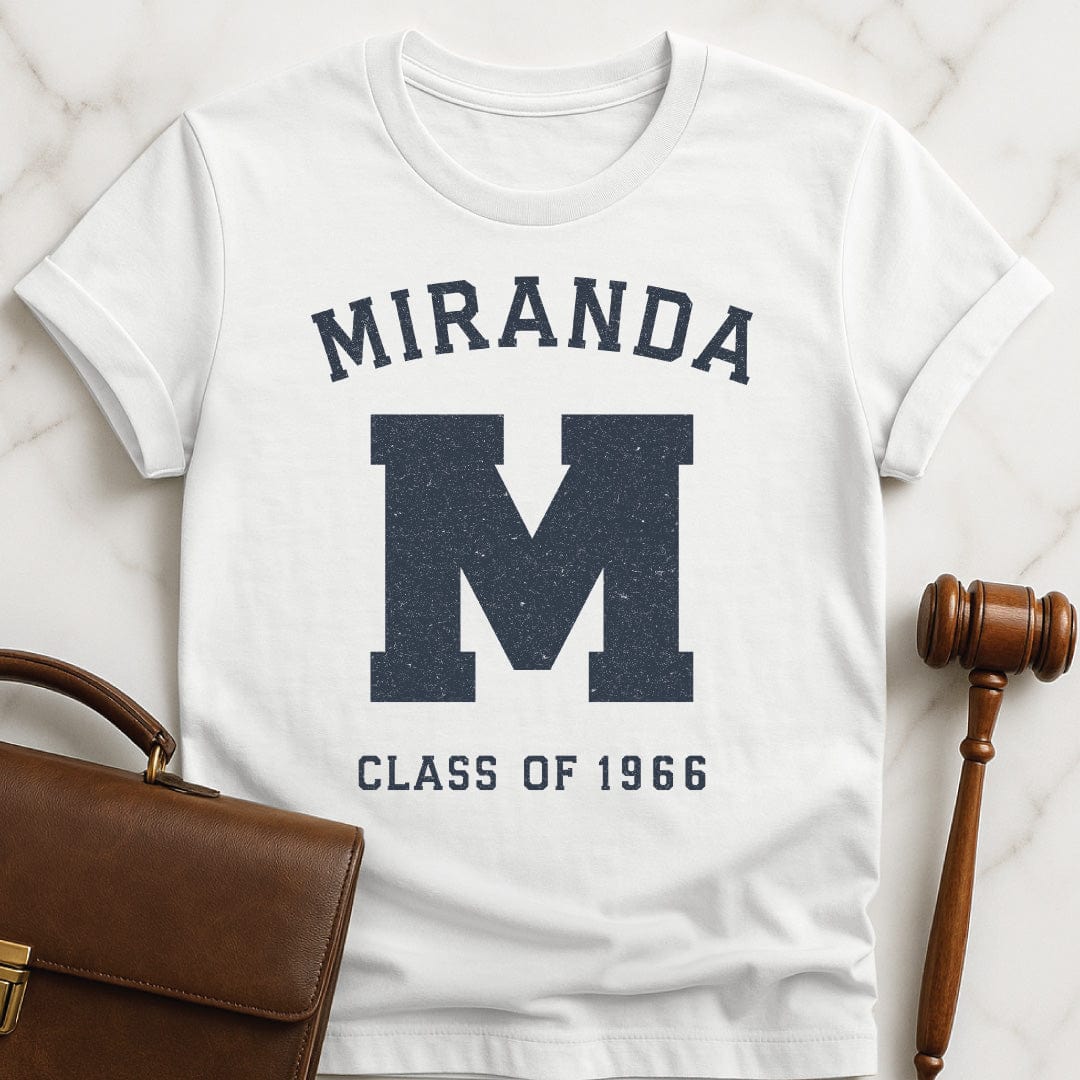 cool new lawyer graphic tee that says Miranda M Class fo 1966 in white
