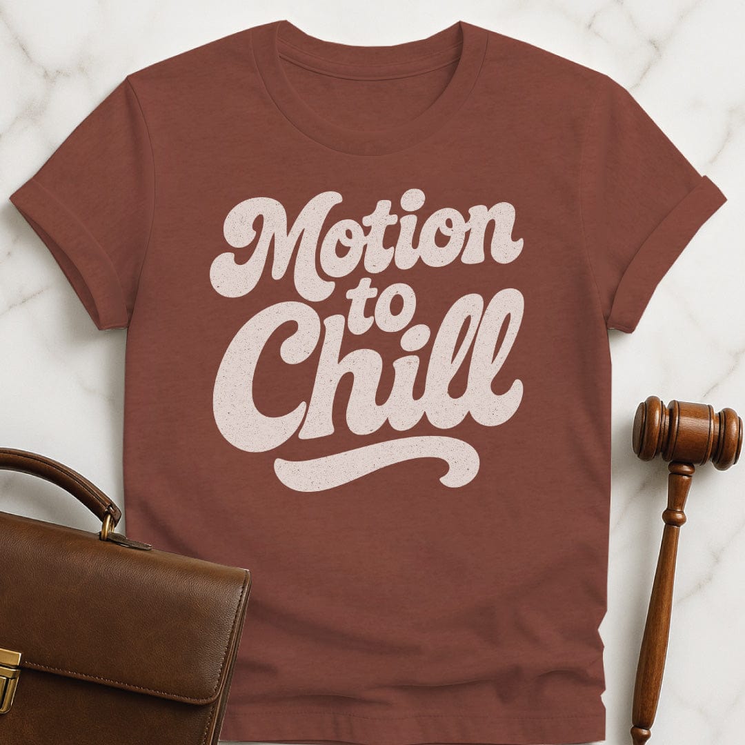 funny new lawyer graphic t shirt that says motion to chill in heather brown
