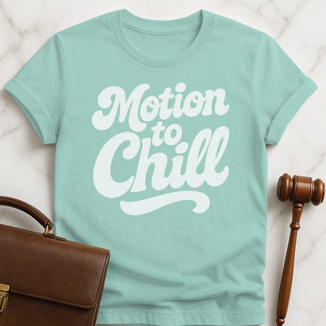 funny law grad tee that says motion to chill in heather green
