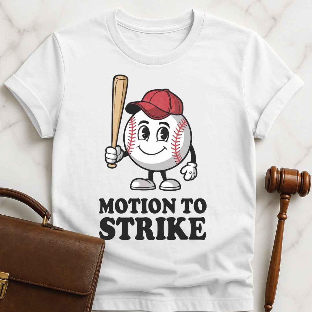 funny attorney graphic tshirt that says motion to strike featuring a baseball with a baseball bat in white