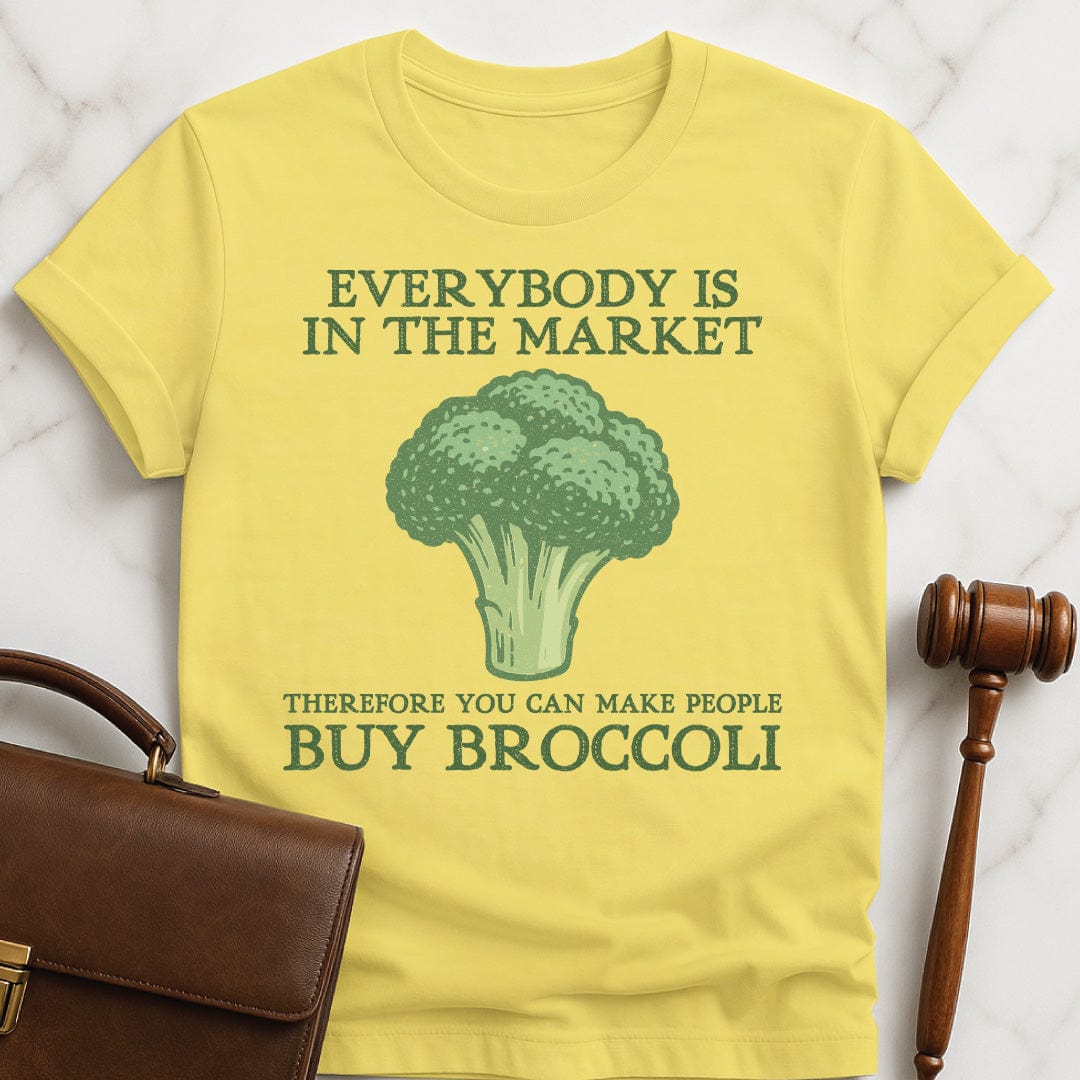 funny law school grad graphic tshirt that says everybody is in the market therefore you featuring broccoli in yellow
