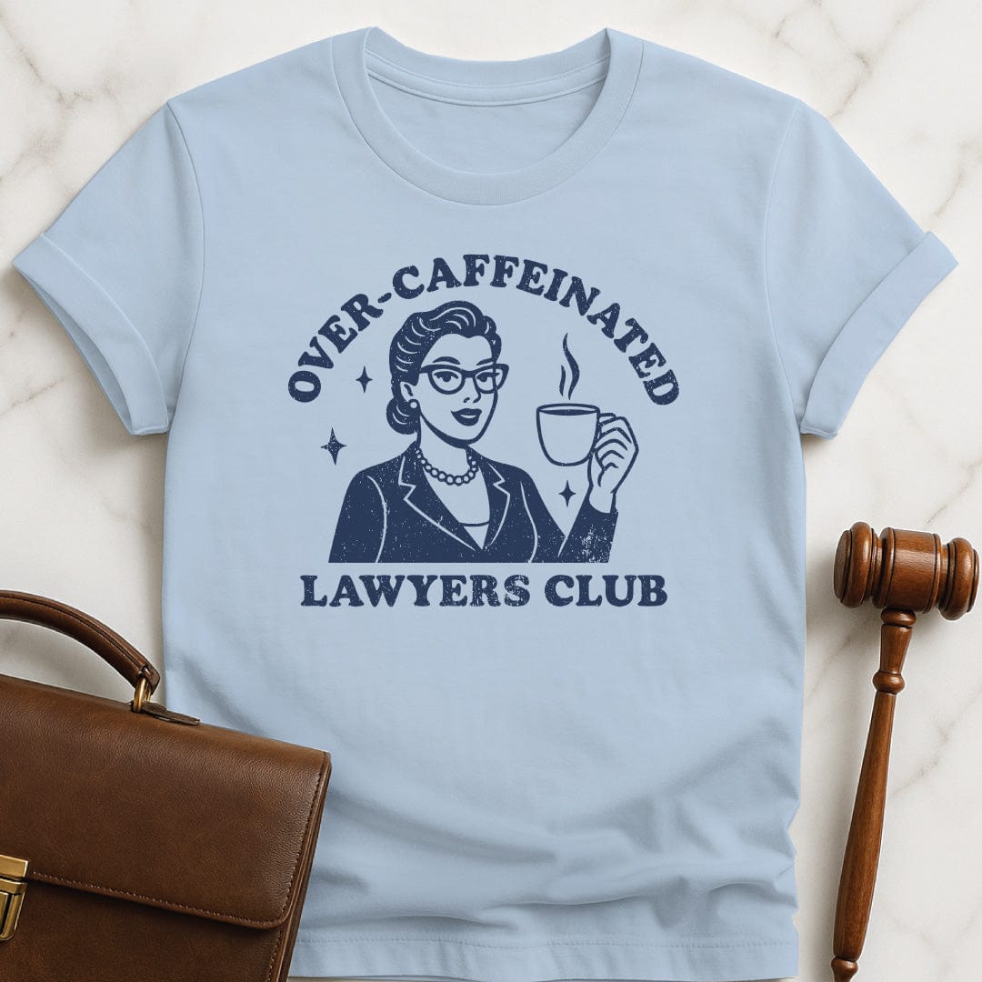 cool law school graduate tee that says Overcaffeinated lawyers club featuring retro woman lawyer drinking coffee in blue