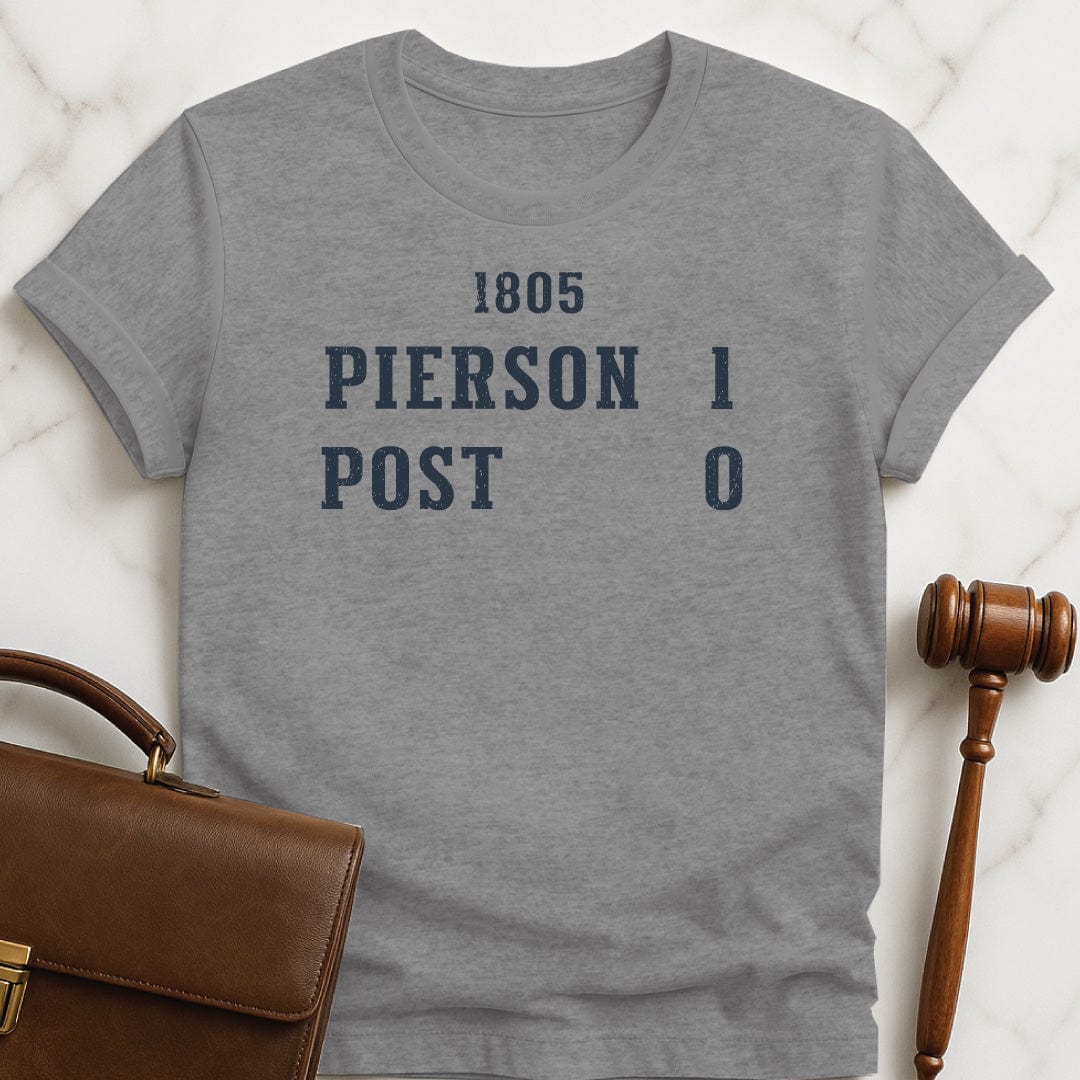 trendy law school graphic t shirt that says 1805 Pierson 1 Post 0 in grey