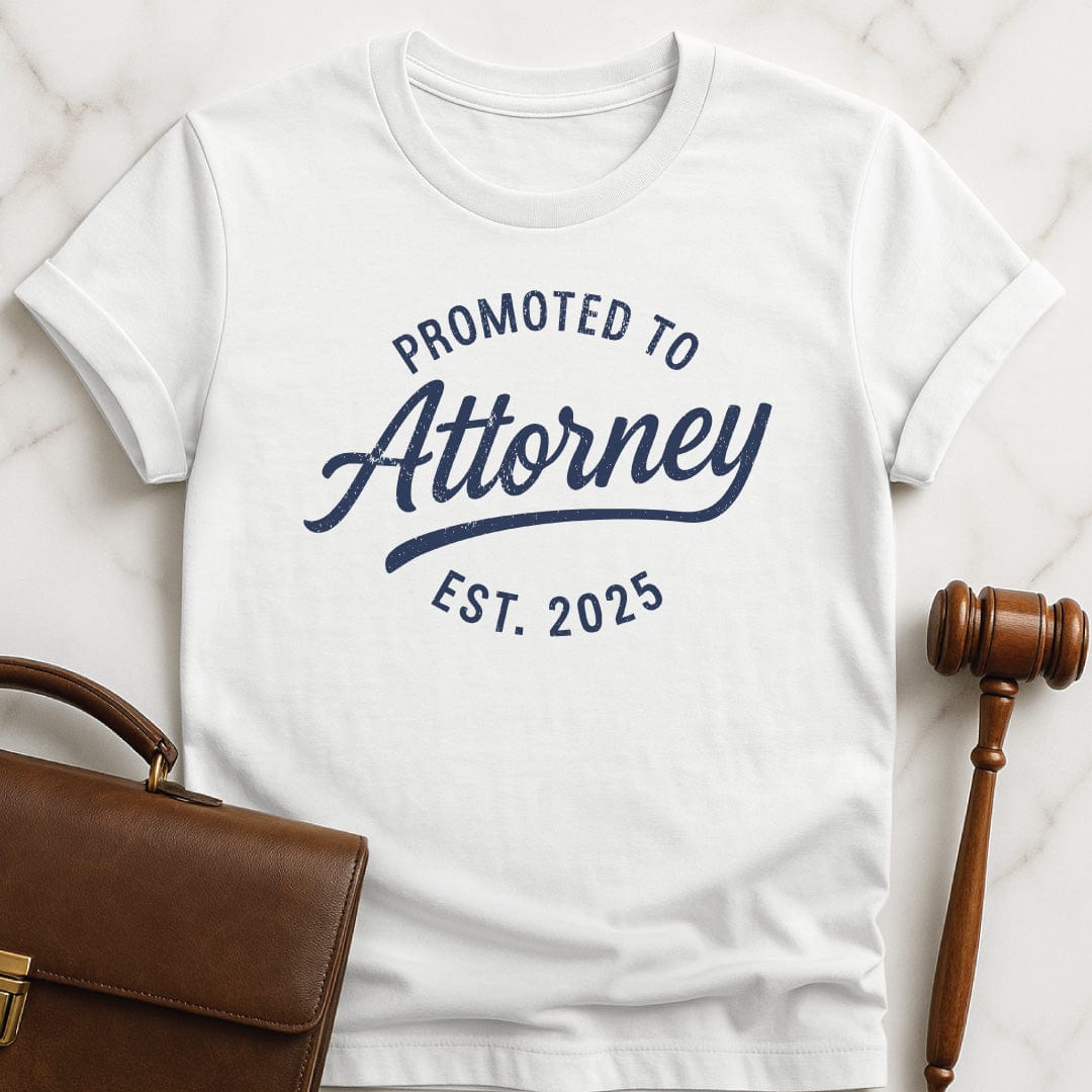 cute law grad tee that says Promoted to Attorney Established 2025 in white