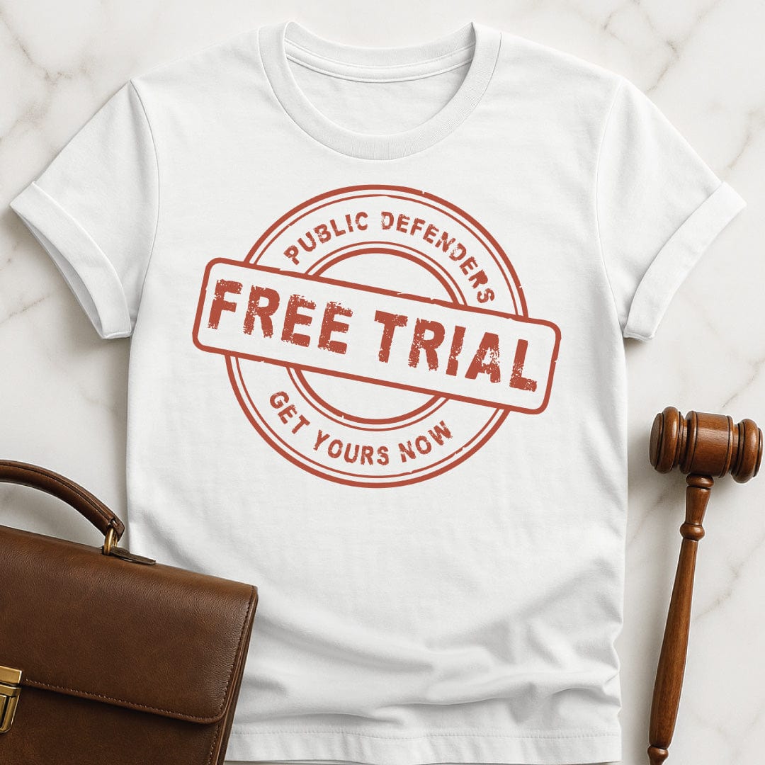 funny new attorney graphic tshirt that says public defenders free trial get yours now in white