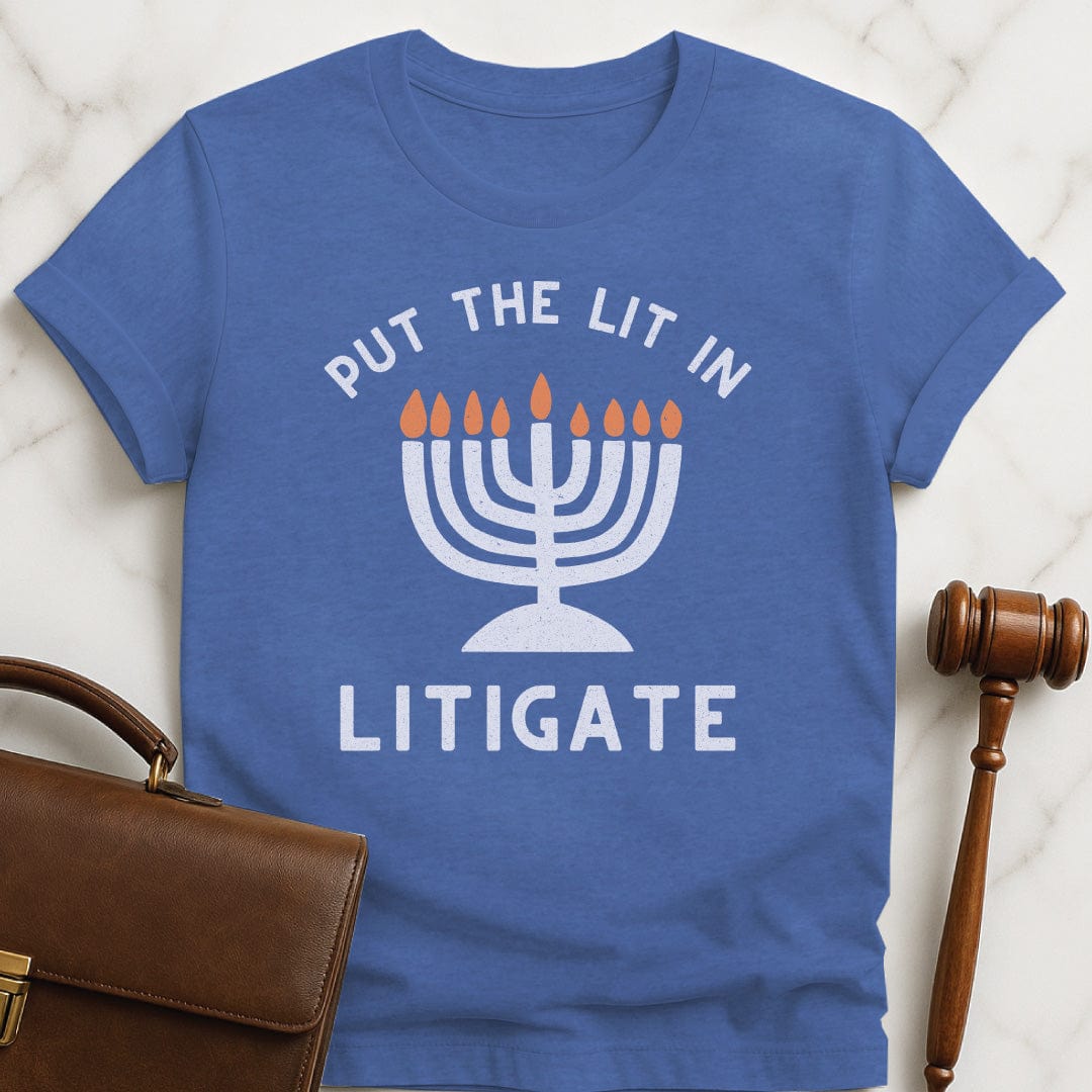 hanukkah law school graphic t shirt that says Put the Lit in Litigate featuring hanukkah menorah in heather blue