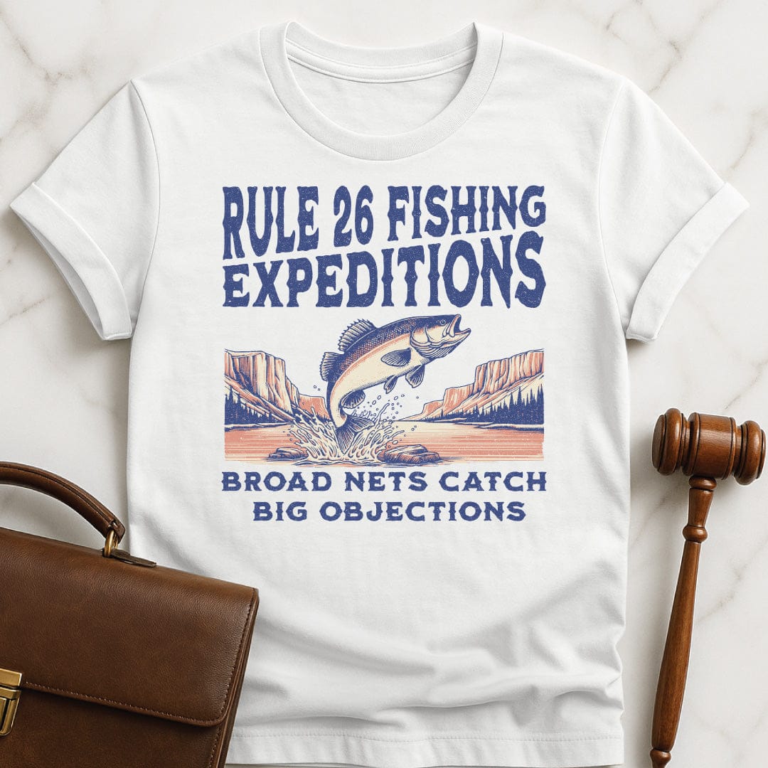 cool law graduate t-shirt that says Rule 26 Fishing Expeditions Broad Nets Catch Broad Objections featuring fish jumping out of the water in white