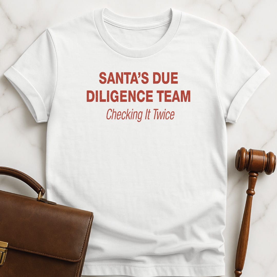 holiday new lawyer t shirt that says Santas Due Diligence Team Checking It Twice in white