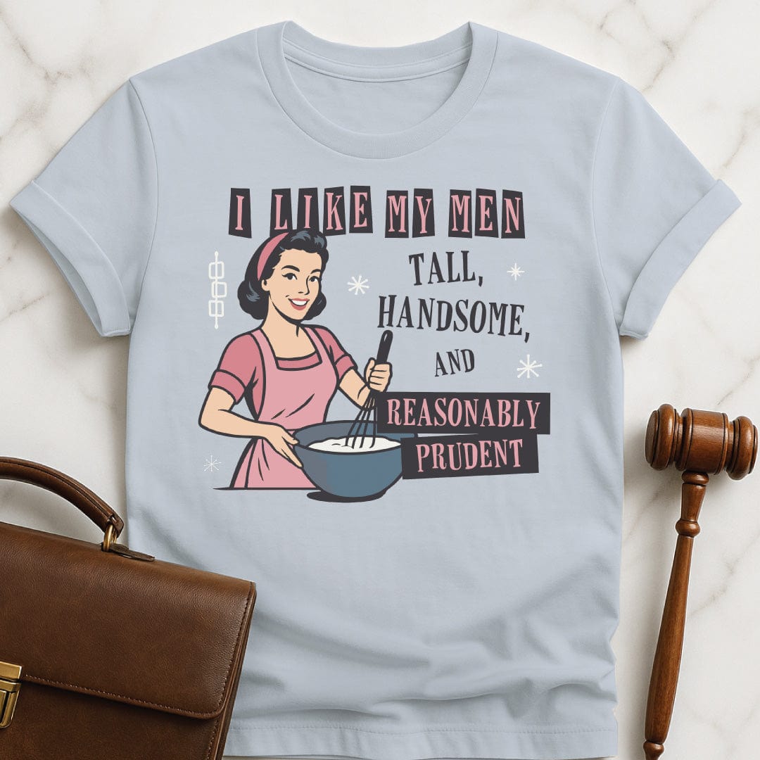 cool new lawyer graphic tee that says i like my men tall handsome and reasonably prudent featuring a retro woman in blue