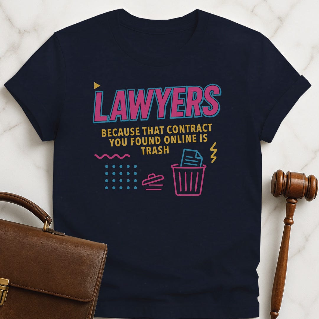 funny new attorney tshirt that says Lawyers because that contract you found online is trash featuring 90s vibe in blue