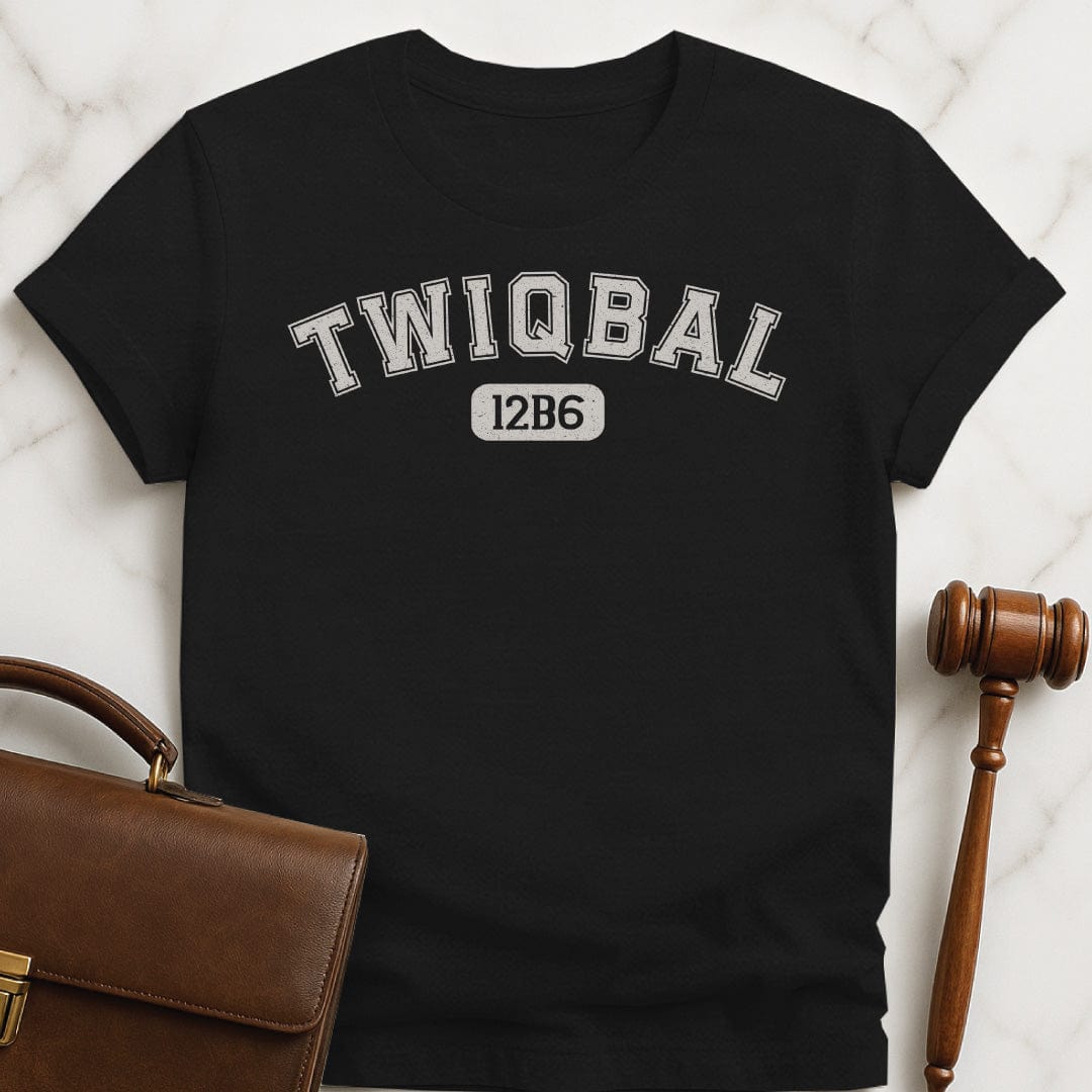 cool law grad graphic t shirt that says twiqbal 12b6 in black