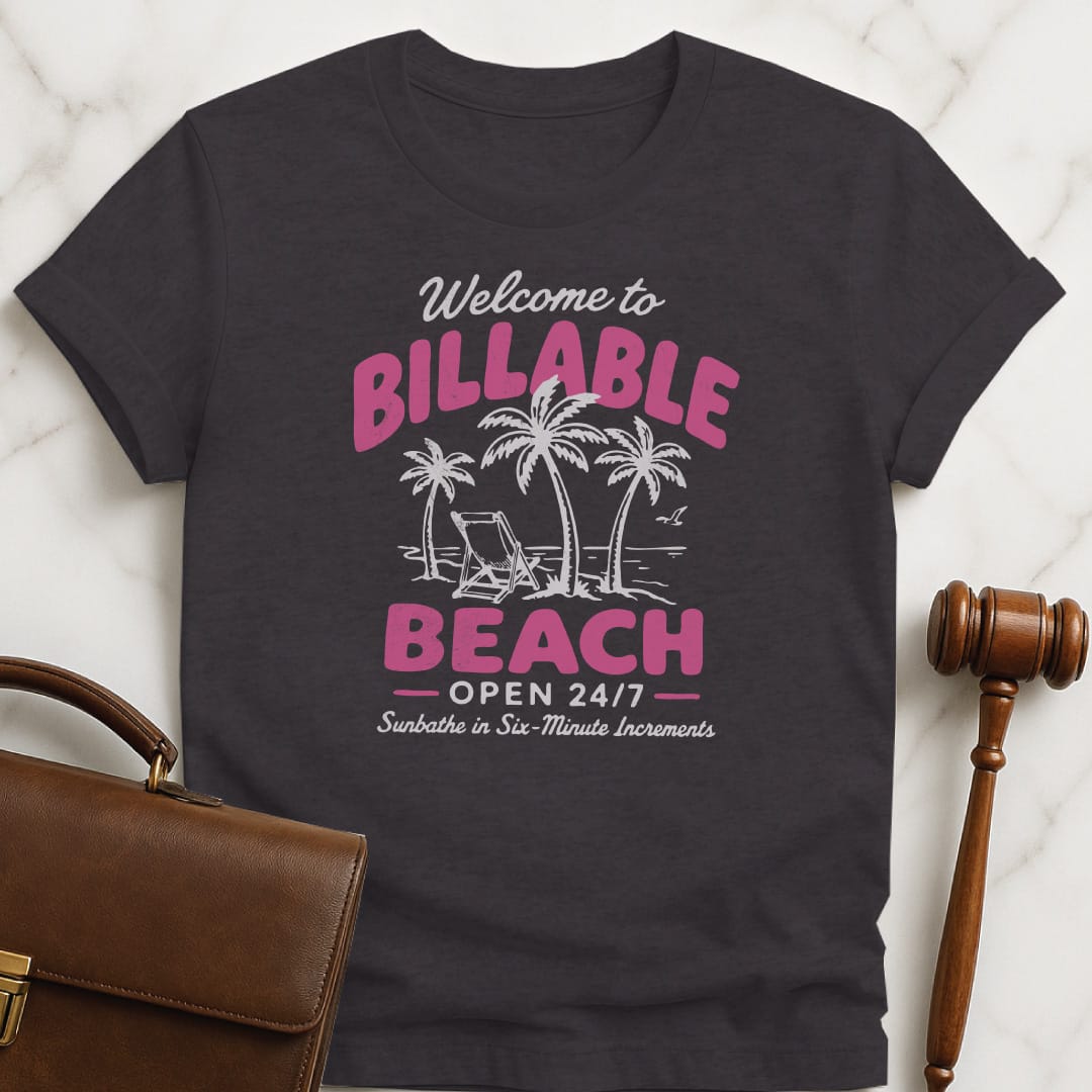 cool law school graduate tee that says Welcome to Billable Beach Open 24 7 featuring beach scene in black